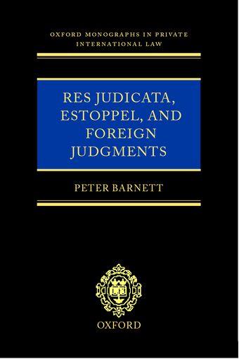 Res Judicata, Estoppel and Foreign Judgement book cover