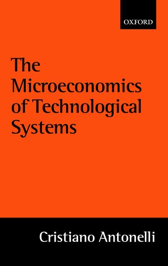 The Microeconomics of Technological Systems book cover