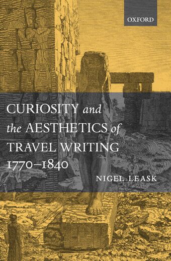 Curiosity and the Aesthetics of Travel Writing 1770-1840 book cover