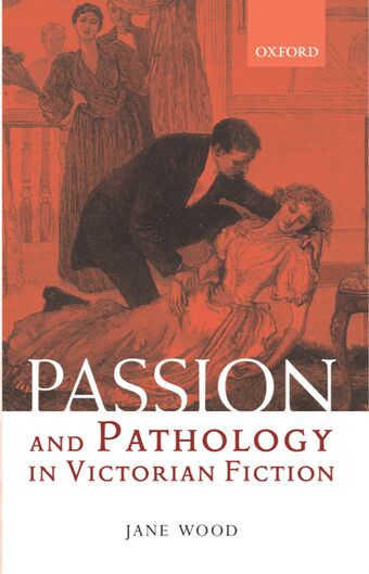 Passion and Pathology in Victorian Fiction book cover
