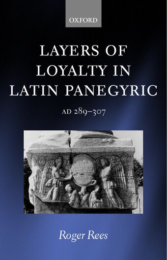 Layers of Loyalty Latin Panegyric 289-307 book cover