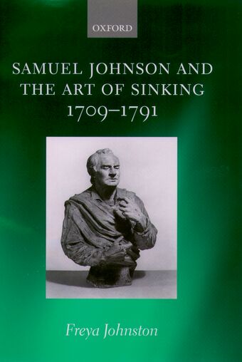 Samuel Johnson and the Art of Sinking 1709-1791 book cover