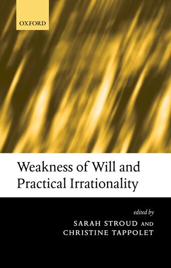 Weakness of Will and Practical Irrationality book cover