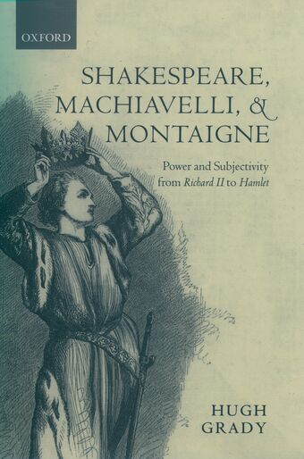 Shakespeare Machiavelli and Montaigne book cover