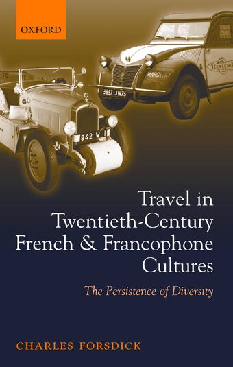 Travel in Twentieth Century French and Francophone Cultures book cover