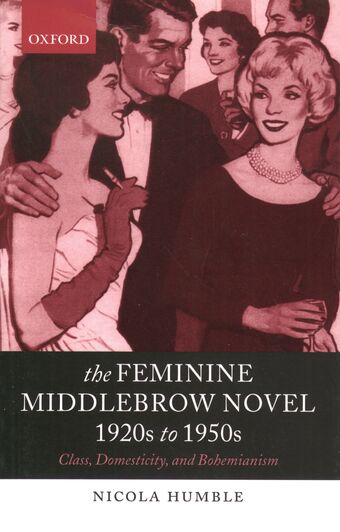 The Feminine Middlebrow Novel, 1920s to 1950s book cover