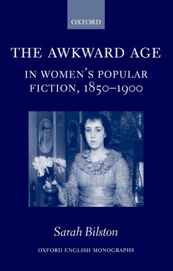 The Awkward Age in Women's Popular Fiction 1850 - 1900 book cover