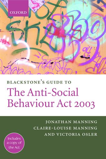 Blackstone's Guide to the Anti-Social Behaviour Act 2003 book cover