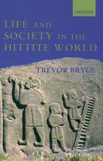 Life and Society in the Hittite World book cover