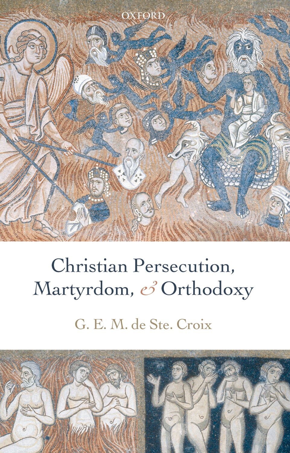 Christian Persecution, Martyrdom, and Orthodoxy book cover