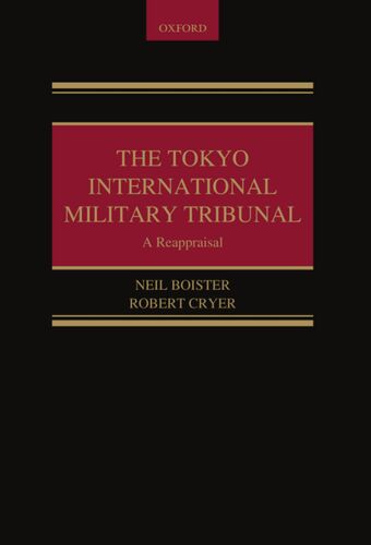 The Tokyo International Military Tribunal - A Reappraisal book cover