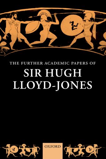The Further Academic Papers of Sir Hugh Lloyd-Jones book cover