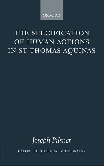 The Specification of Human Actions in St Thomas Aquinas book cover