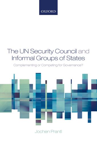 The UN Security Council and Informal Groups of States book cover