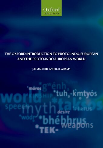 The Oxford Introduction to Proto-Indo-European and the Proto-Indo-European World book cover