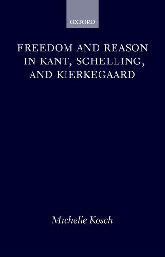 Freedom and Reason in Kant, Schelling, and Kierkegaard book cover
