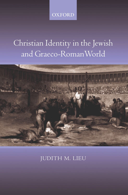 Christian Identity in the Jewish and Graeco-Roman World book cover