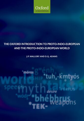 The Oxford Introduction to Proto-Indo-European and the Proto-Indo-European World book cover