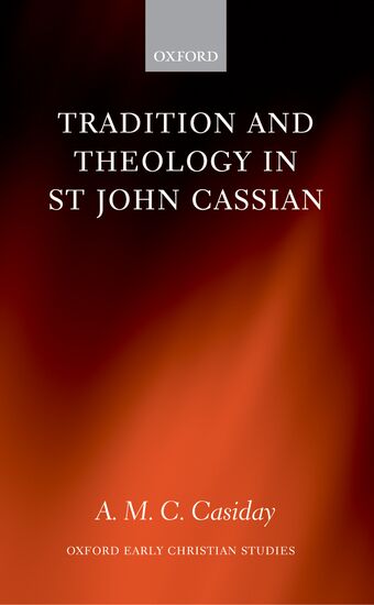 Tradition and Theology in St John Cassian book cover