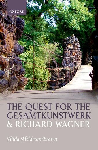 The Quest for the Gesamtkunstwerk and Richard Wagner book cover
