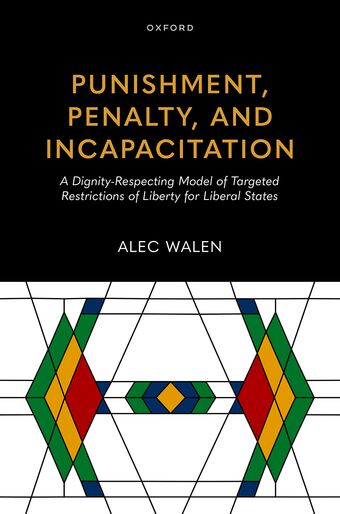 Punishment Penalty And Incapacitation book cover