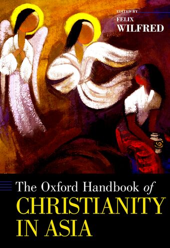 The Oxford Handbook of Christianity in Asia book cover