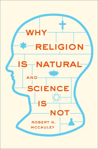Why Religion is Natural and Science is Not book cover