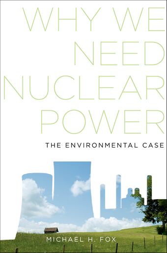 Why We Need Nuclear Power book cover