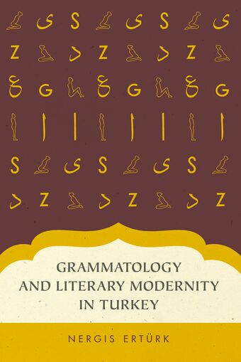 Grammatology and Literary Modernity in Turkey book cover
