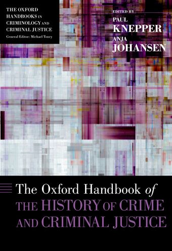 The Oxford Handbook of the History of Crime and Criminal Justice book cover