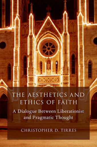 The Aesthetics and Ethics of Faith book cover