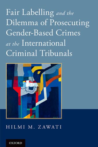 Fair Labelling and the Dilemma of Prosecuting Gender-Based Crimes book cover
