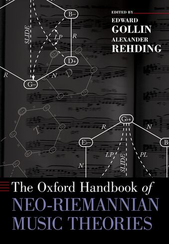 The Oxford Handbook of Neo-Riemannian Music Theories book cover