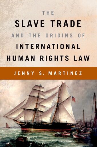 The Slave Trade and the Origins of International Human Rights Law book cover