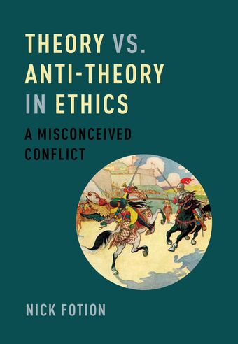 Theory vs. Anti-Theory in Ethics book cover