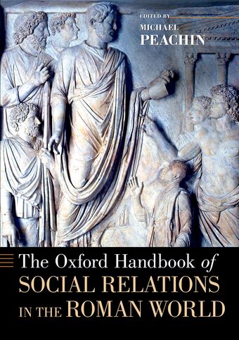 The Oxford Handbook of Social Relations in the Roman World book cover