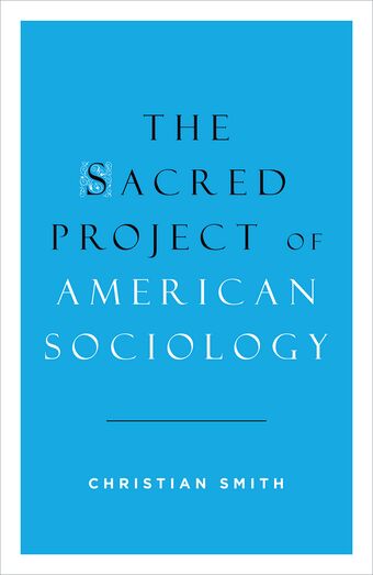 The Sacred Project of American Sociology book cover