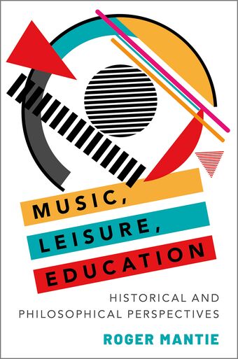Music, Leisure, Education Historical and Philosophical Perspectives book cover