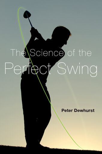 The Science of the Perfect Swing book cover