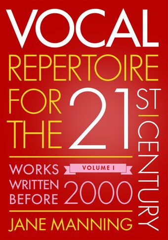 Vocal Repertoire for the Twenty-First Century V1 Works Written Before 2000 book cover