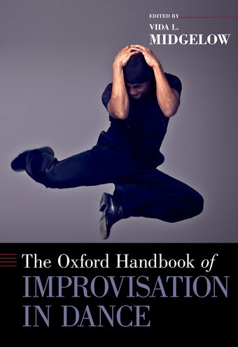 The Oxford Handbook of Improvisation in Dance book cover