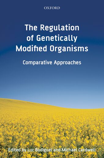The Regulation of Genetically Modified Organisms book cover