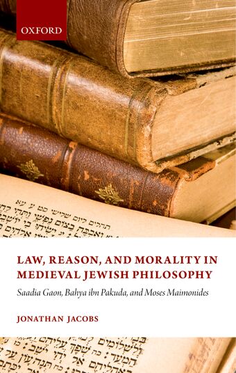 Law, Reason, and Morality in Medieval Jewish Philosophy book cover