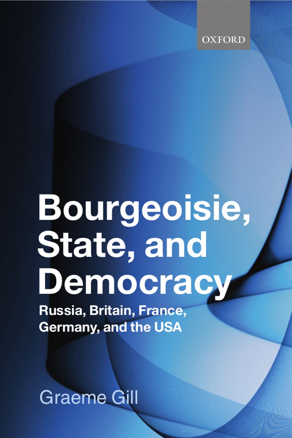 Bourgeoisie, State and Democracy book cover