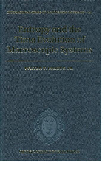 Entropy and the Time Evolution of Macroscopic Systems book cover