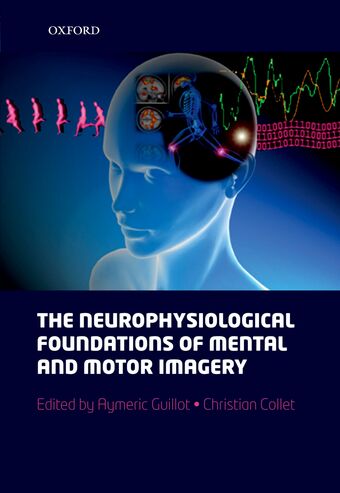 The Neurophysiological Foundations of Mental and Motor Imagery book cover