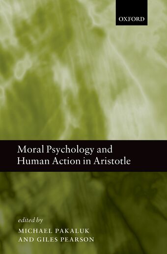Moral Psychology and Human Action in Aristotle book cover