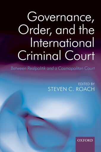 Governance, Order, and the International Criminal Court book cover