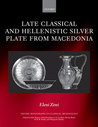 Late Classical and Hellenistic Silver Plate from Macedonia book cover