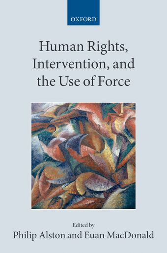 Human Rights, Intervention, and the Use of Force book cover